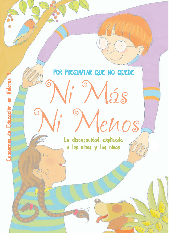 Ni Más Ni Menos. La discapacidad explicada a los niños y las niñas.