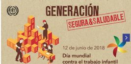 Día mundial contra el trabajo infantil - 12 de junio de 2018: Generación segura y saludable.